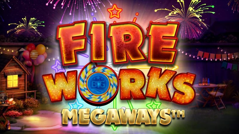 Launch into Big Time Gaming’s Fireworks Megaways for Explosive Wins up to 150,335x!
